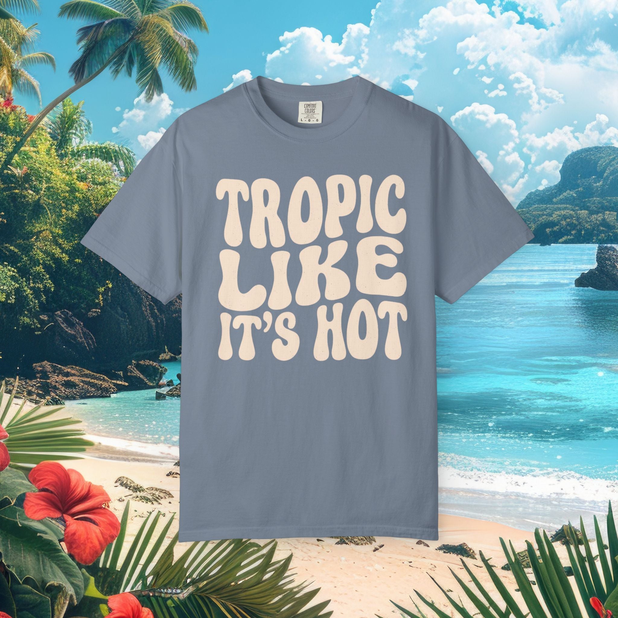 Tropic Like It’s Hot Tee