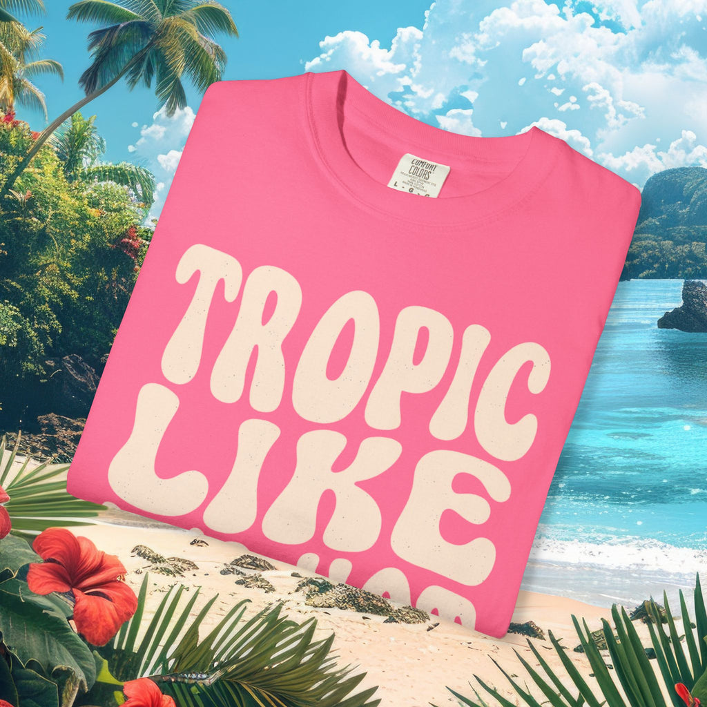 Tropic Like It’s Hot Tee