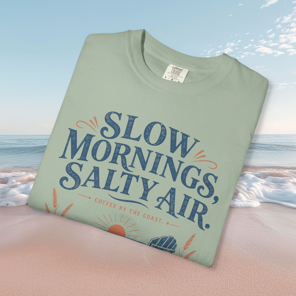 Slow Mornings, Salty Air Tee