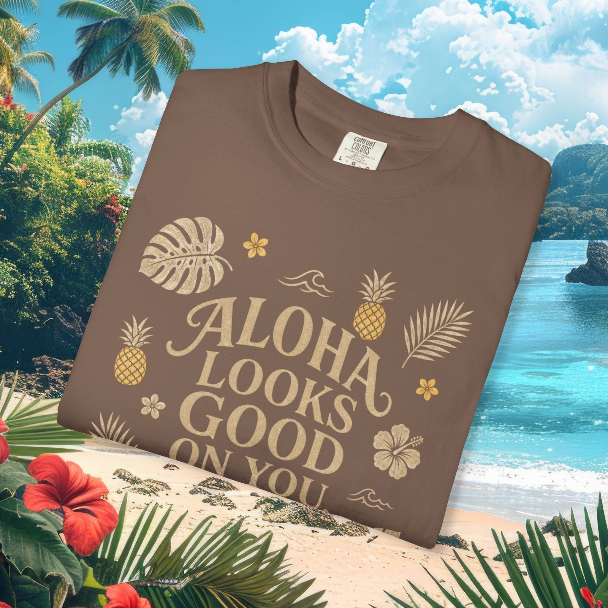 Aloha Looks Good on You Tee