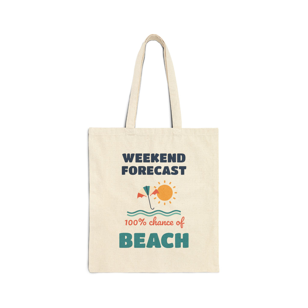 Weekend Forecast 100% Chance of Beach Canvas Tote Bag