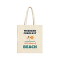 Weekend Forecast 100% Chance of Beach Canvas Tote Bag