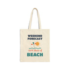 Weekend Forecast 100% Chance of Beach Canvas Tote Bag