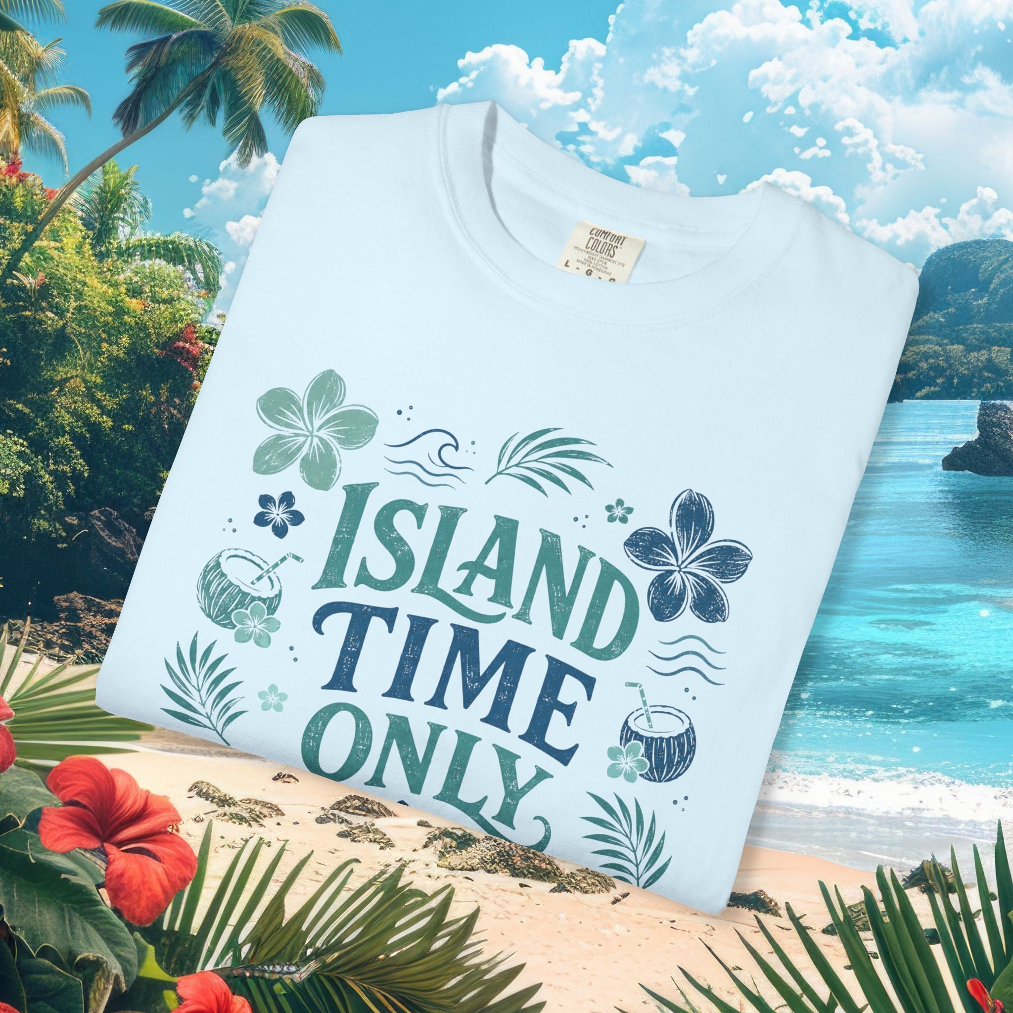 Island Time Only - Comfort Colors Tee