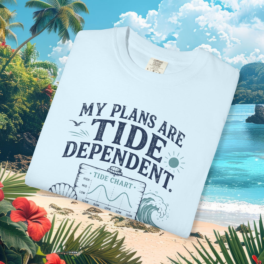 Plans Are Tide Dependent Tee