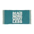 Beach More Worry Less Beach Towel