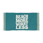 Beach More Worry Less Beach Towel
