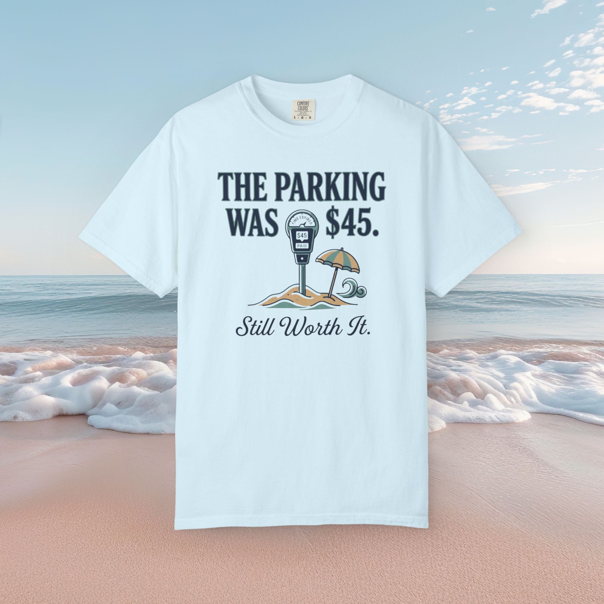 The Parking Was $45 Tee