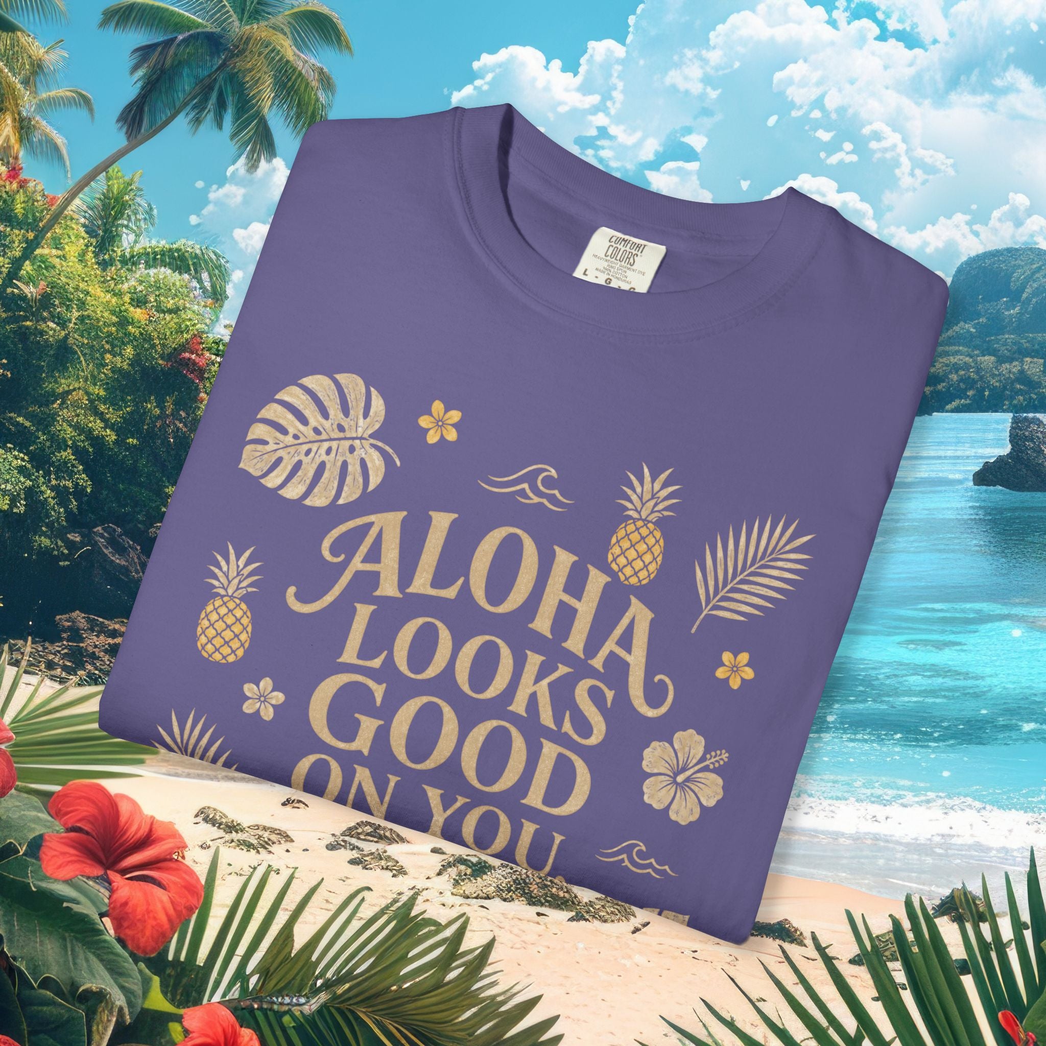 Aloha Looks Good on You Tee