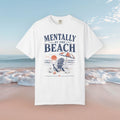 Mentally at the Beach Tee