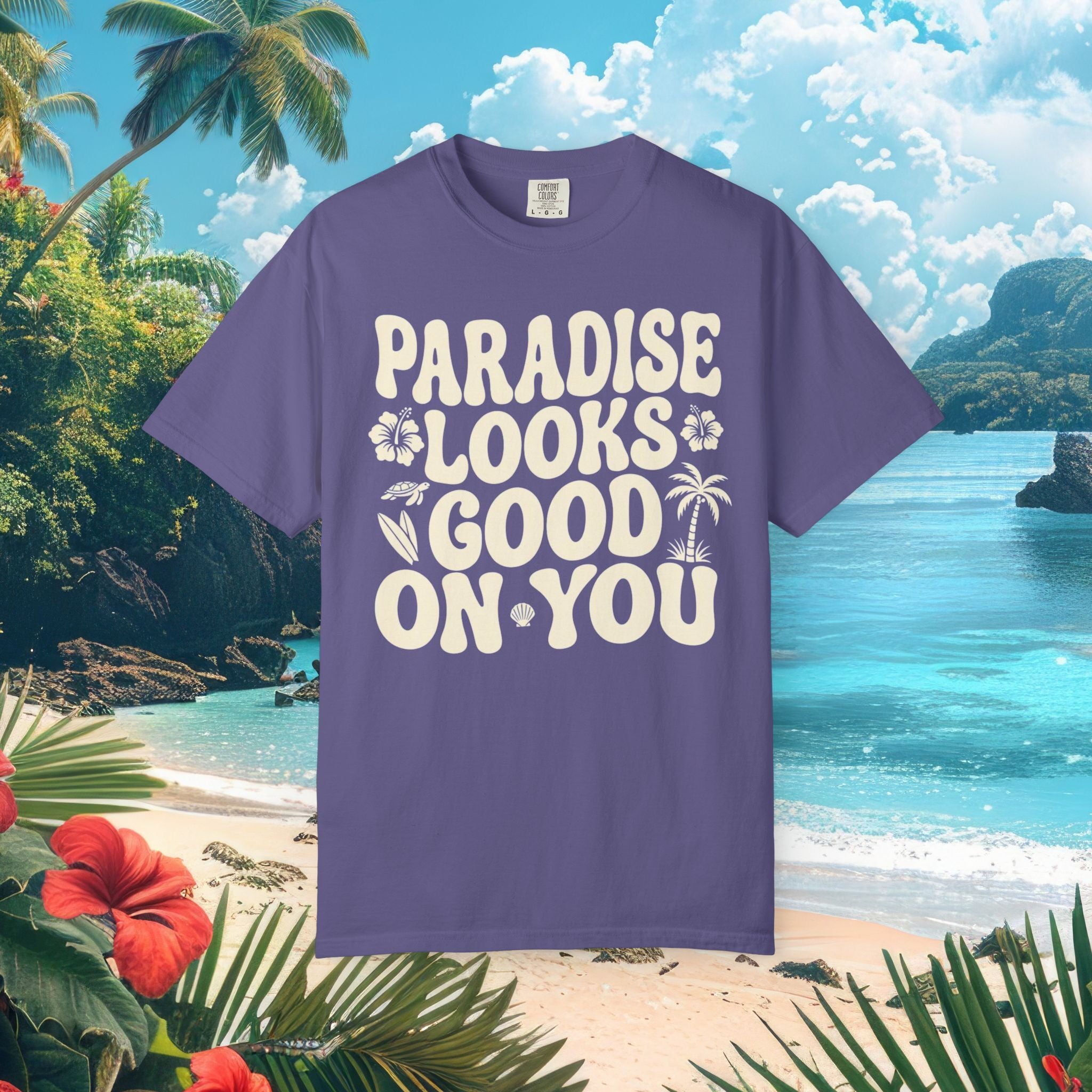 Paradise Looks Good On You Tee