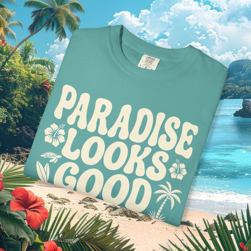 Paradise Looks Good On You Tee