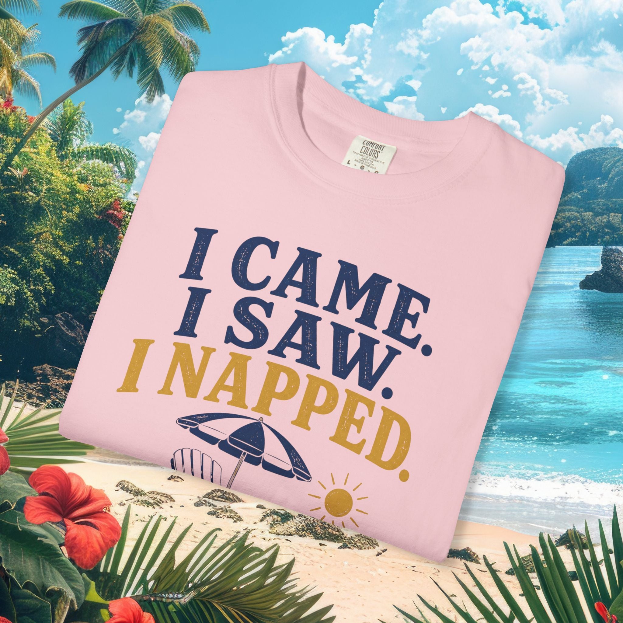 I Came. I Saw. I Napped. Tee