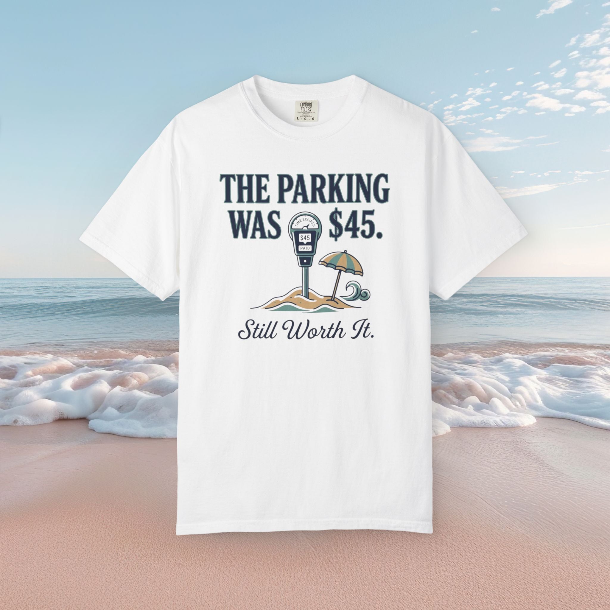 The Parking Was $45 Tee