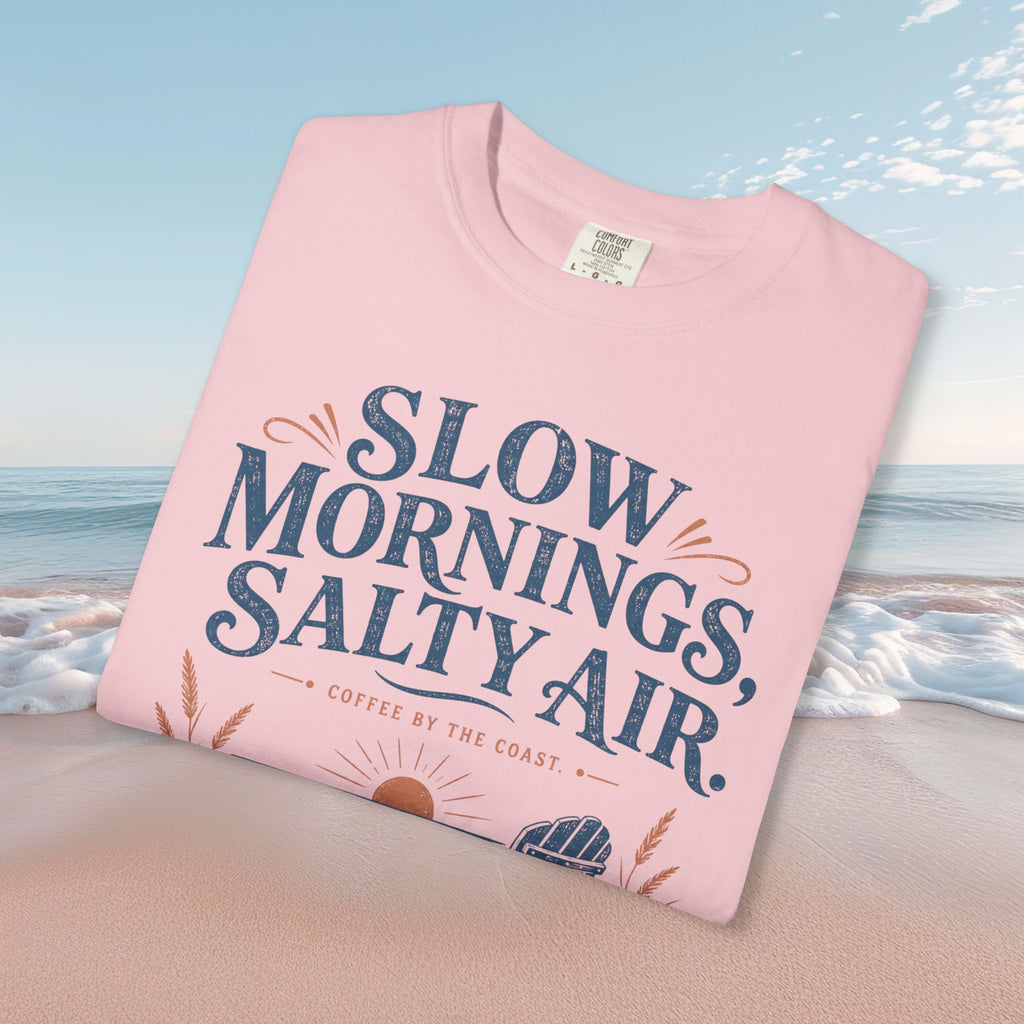 Slow Mornings, Salty Air Tee