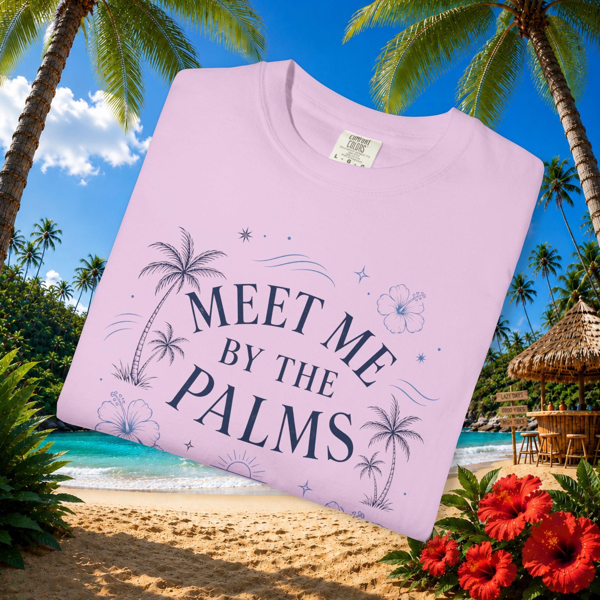 Meet Me by the Palms - Comfort Colors Tee