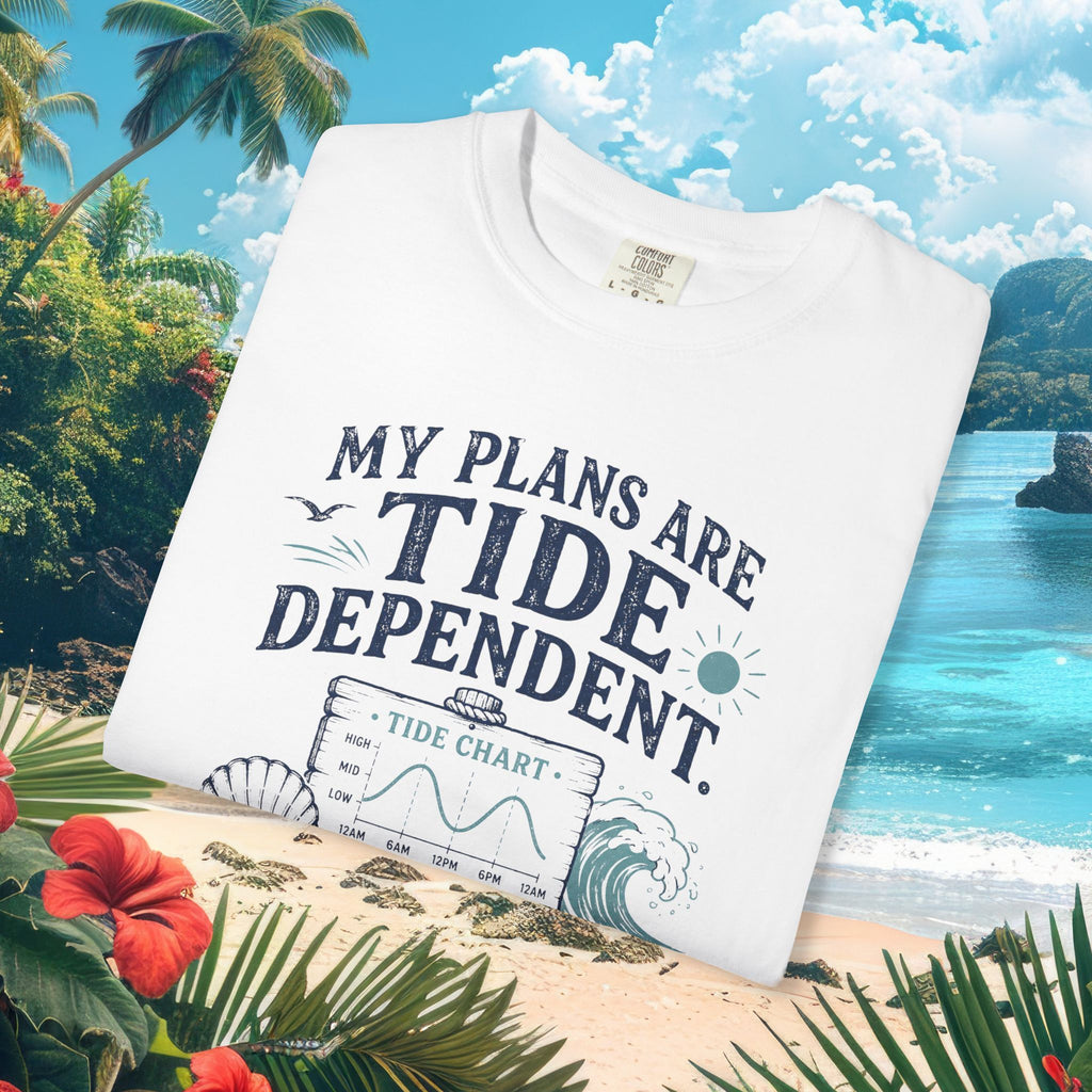 Plans Are Tide Dependent Tee