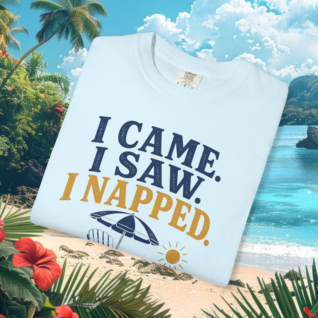 I Came. I Saw. I Napped. Tee