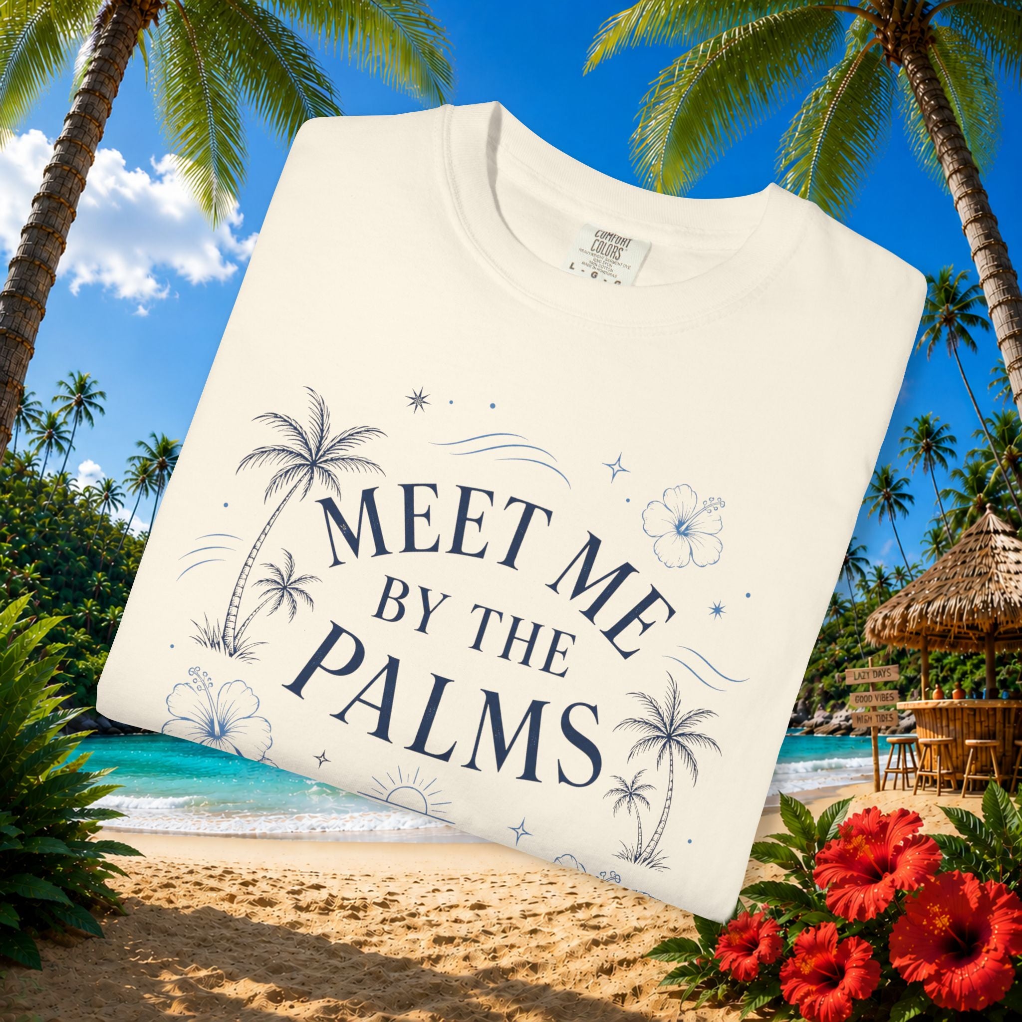 Meet Me by the Palms - Comfort Colors Tee