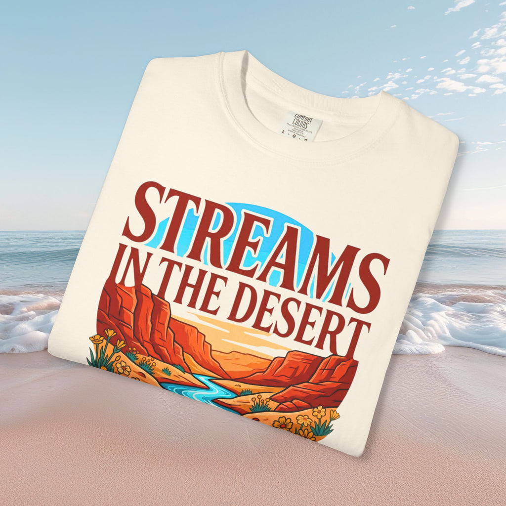 Streams in Desert Faith Tee