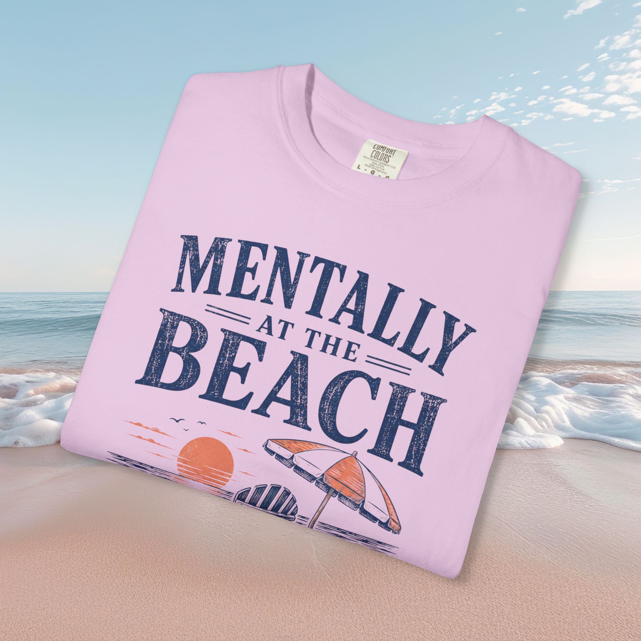Mentally at the Beach Tee