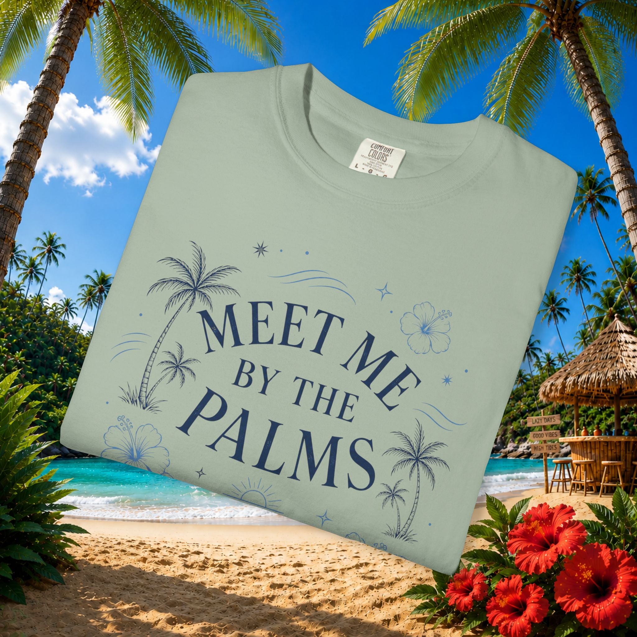 Meet Me by the Palms - Comfort Colors Tee