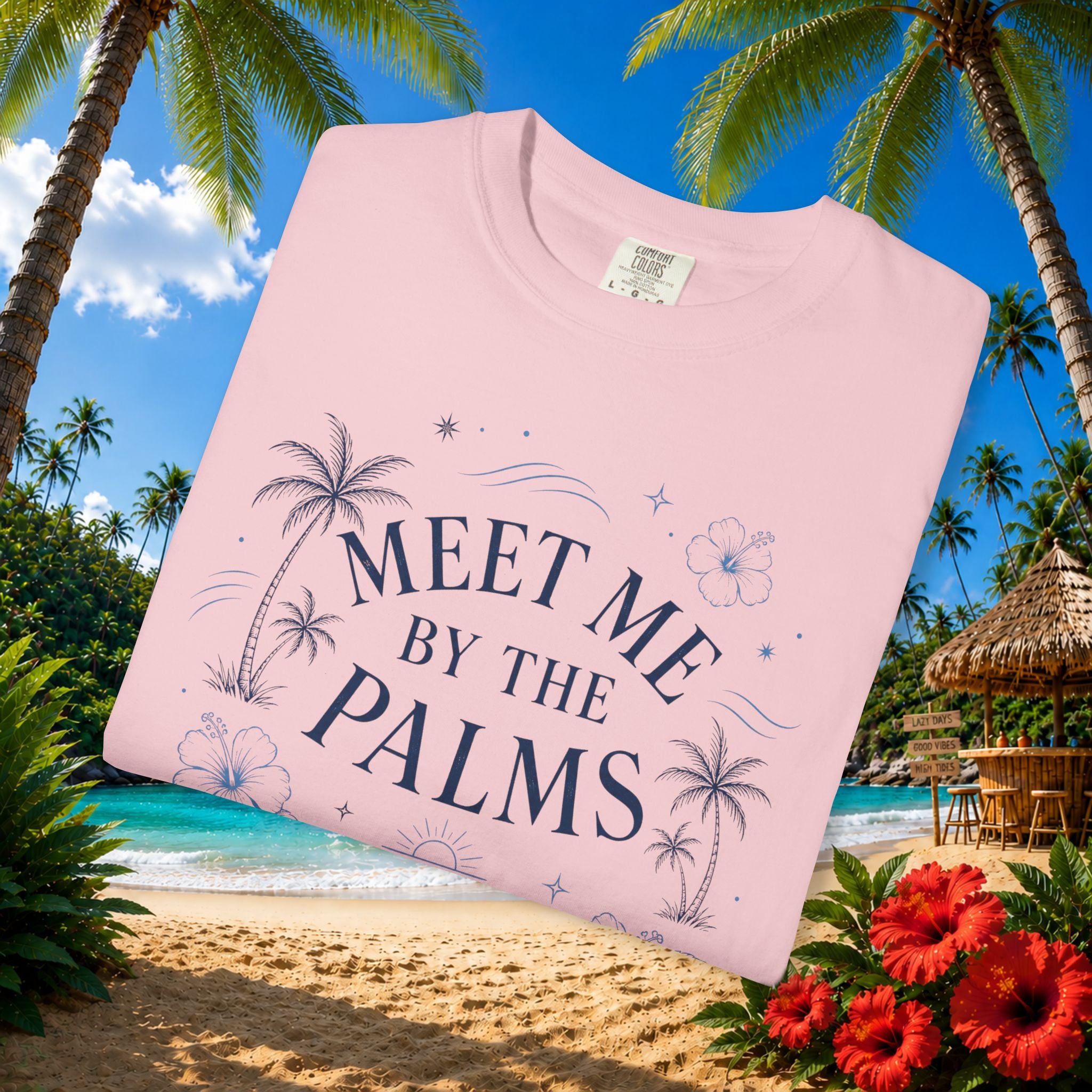 Meet Me by the Palms - Comfort Colors Tee