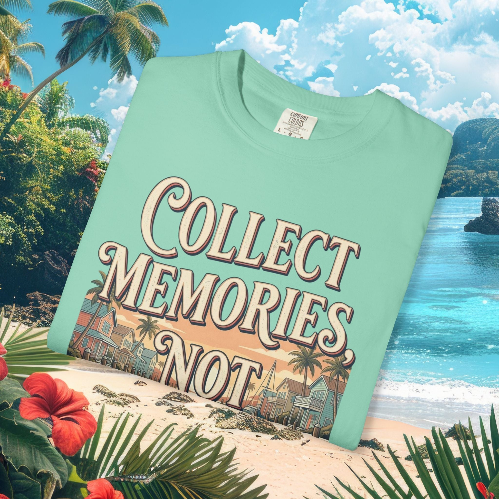 Collect Memories Not Things Tee
