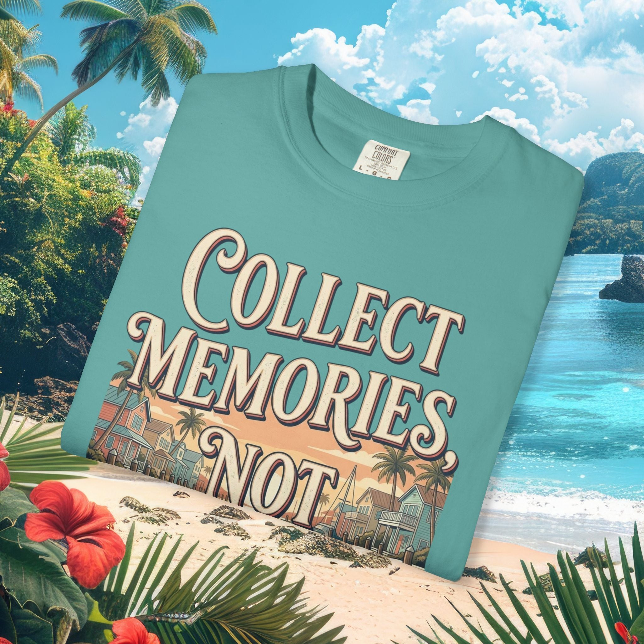 Collect Memories Not Things Tee