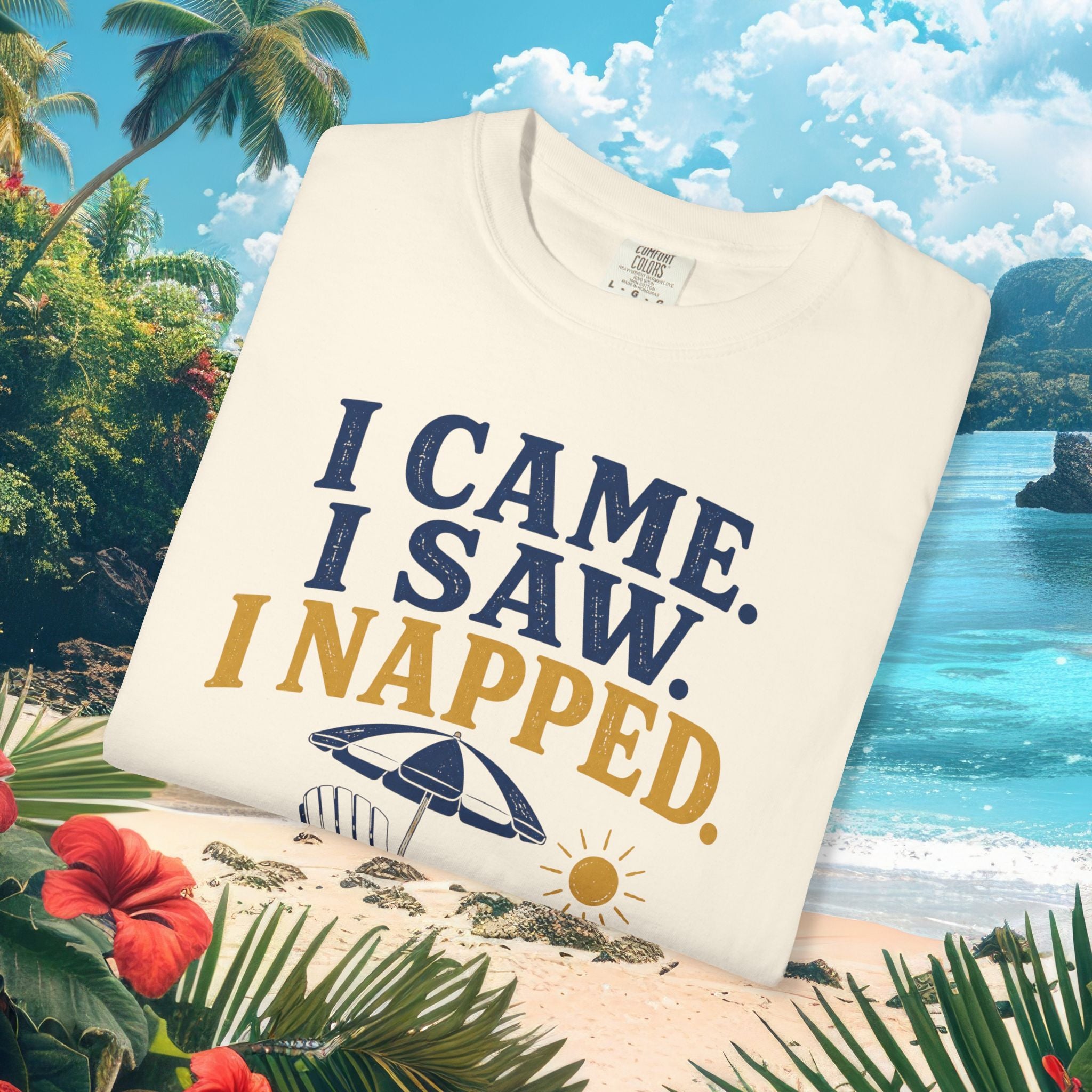 I Came. I Saw. I Napped. Tee