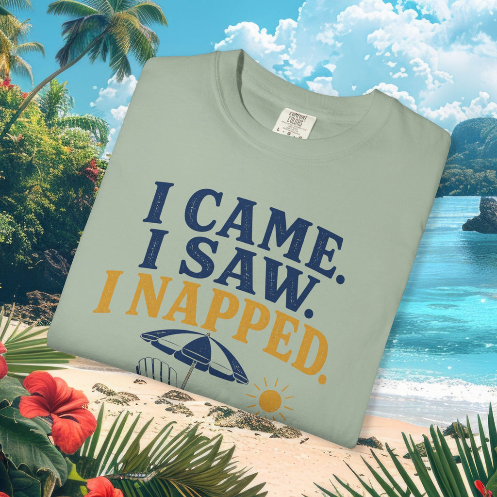 I Came. I Saw. I Napped. Tee
