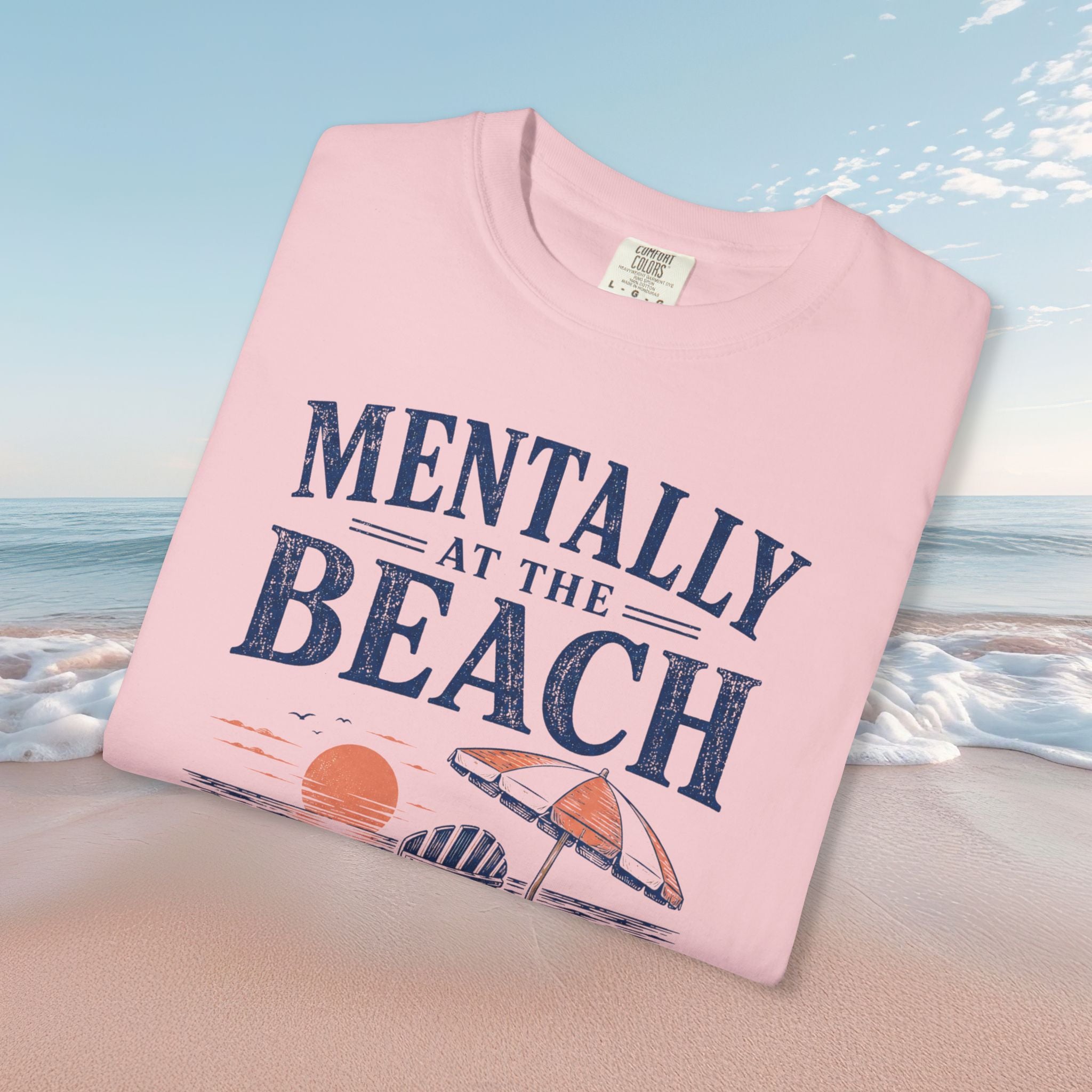 Mentally at the Beach Tee